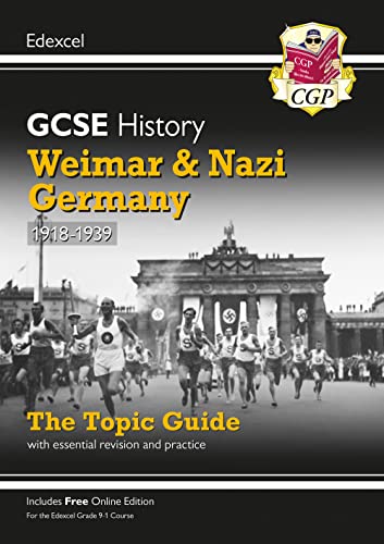GCSE History Edexcel Topic Guide - Weimar and Nazi Germany, 1918-1939 (CGP Edexcel GCSE History)